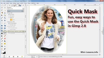 Quick Mask - Fun, easy ways to use Quick Mask in Gimp 2.8