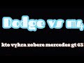 Preteky o mercedes gt63 (dodge vs m4) kto vyhral  (kozmo)