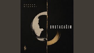 Unutacağım - Serkan Nişancı