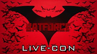 BATFORCE LIVE - CON