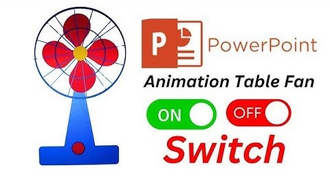 How to create an Animated Table fan in Powerpoint |PPt Animation of Table Fan with ON/OFF Switch