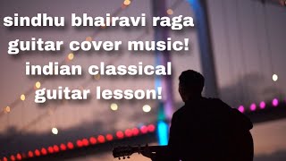 sindhu bhairavi raga guitar cover music || indian classical guitar lesson #bhairabi #indianclassical