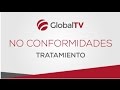 Tratamiento de No Conformidades - #GlobalTV