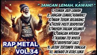**'🔥 Rap Metal Vol. 34 || SEMANGAT JALANI HIDUP 💪 Jangan Lemah Kawan! 🤘'**