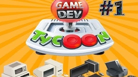 Game Dev Tycoon. Симулятор разработчика. #1