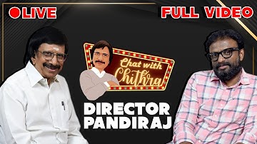 Chat with Chithra | Director Pandiraj | LIVE | E32