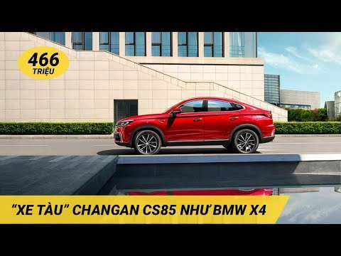 'Xe Trung Quốc' Changan CS85 đẹp như BMW X4 giá chỉ 466 triệu