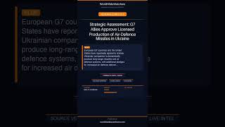 [REGIONAL CON] Strategic Assessment: G7 Allies Approve Licensed Production of Air-Defence Mi #Shorts