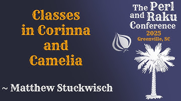 Classes in Corinna and Camelia ~ Matthew Stuckwisch - TPRC 2025