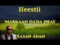 Heestii markaan dada jiray 15 original xasan a samatar kabankii aun daauud