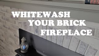Fireplace Makeover: Whitewashing and Graywashing Brick