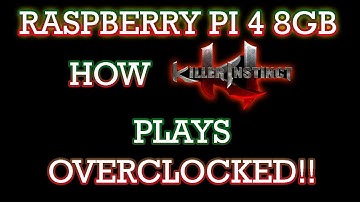 How Killer Instinct Plays Overclocked on Pi4 8GB!!!