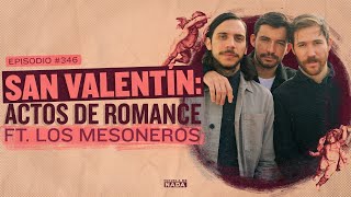 San Valentin: Actos de romance ft. Los Mesoneros - EP #346 screenshot 4