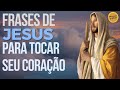 Frases de Jesus para tocar seu coração