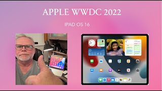 What&#39;s new from the Apple WWDC 2022 for the IPAD PRO?