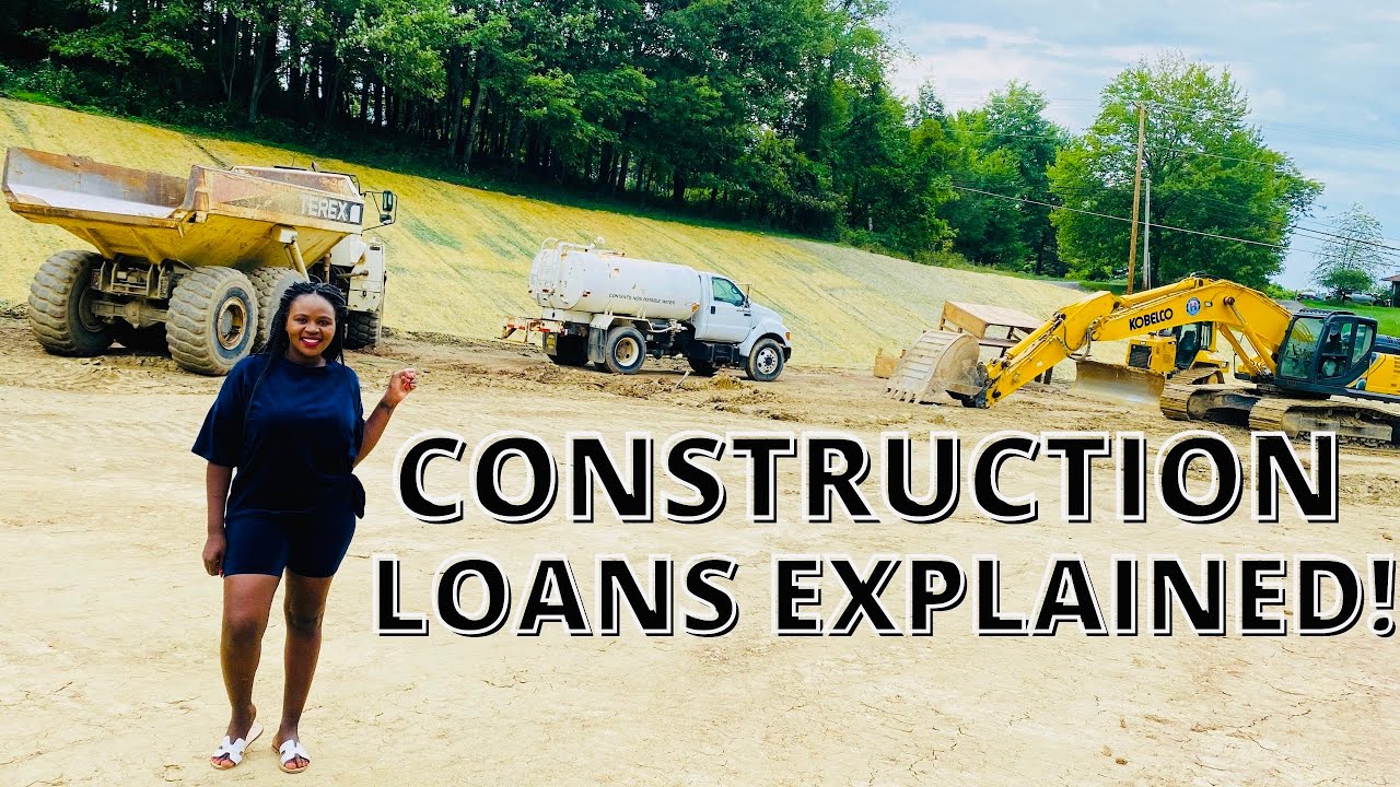 HOW TO GET A CONSTRUCTION LOAN (NEW CONSTRUCTION MORTGAGE