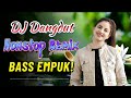 DJ DANGDUT PALING ENAK 2026 ✨ REMIX BASS EMPUK NONSTOP - MENUNGGU ASIK BUAT SANTAI!