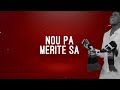 NOU PA MERITE SA !!B-Jay boy ft Bgarmel vidéo Official lyric