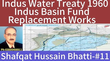 Vlog #11 | Indus Water Treaty|By :Shafqat Hussain Bhatti C.E.(R)