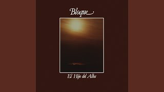 Video thumbnail of "Bloque - Poemas De Soledad"