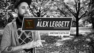 Something's Gotta Give - Alex Leggett (Visualizer)
