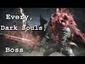 A Review of Every Dark Souls Boss