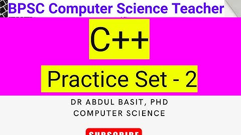 BPSC Computer Science Teacher | Programming in C++ Practice Set - 2 Model Paper | ImportantQuestion