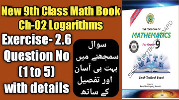 Unit#02 Logarithms Exercise 2.6 Question-1 9th class new math book Sindh textbook / Karachi board