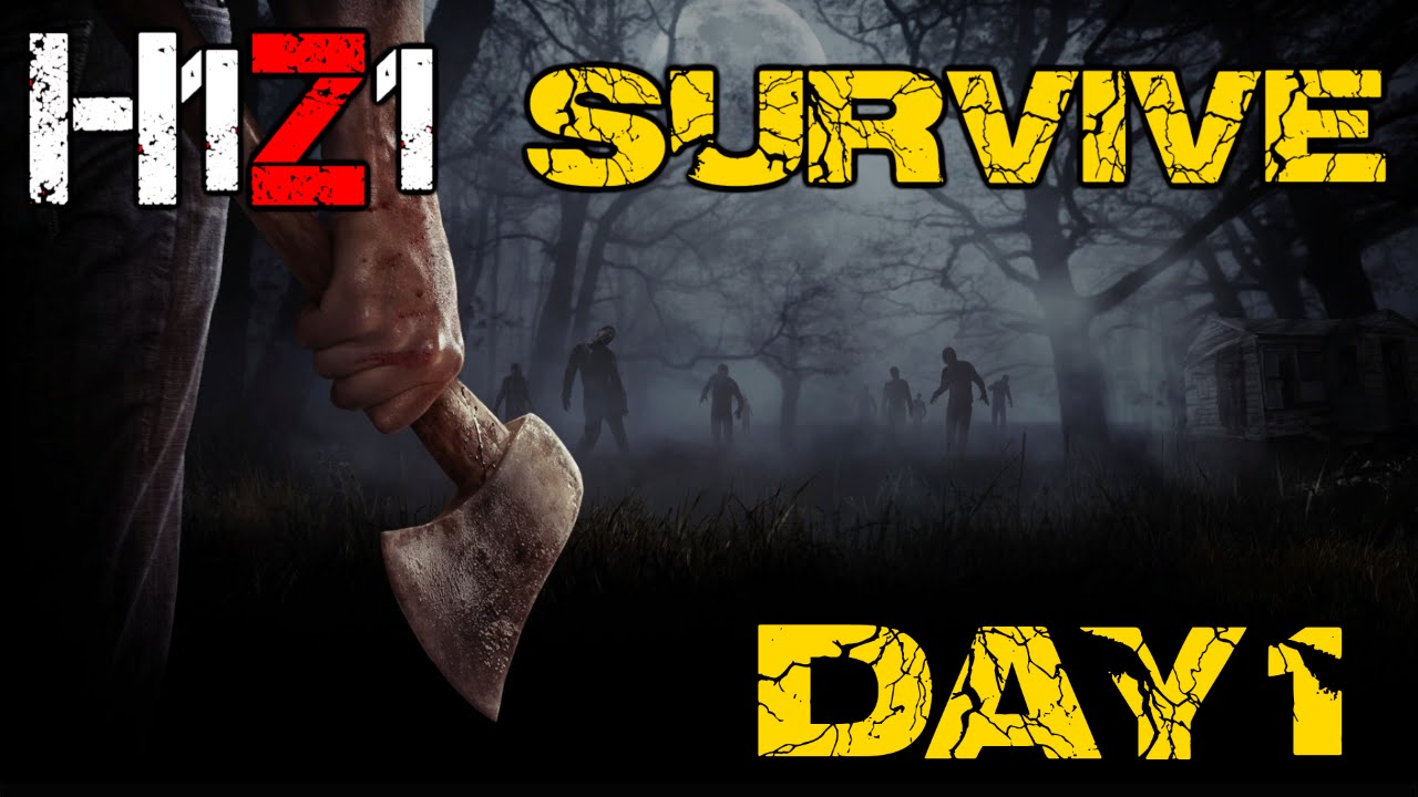H1Z1 SURVIVE DAY 1 - YouTube