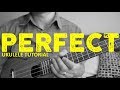 Perfect - Ed Sheeran - EASY Ukulele Tutorial - Chords - How To Play