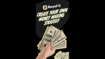 Royal Q Create your own money making strategy