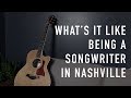 Being A Songwriter In Nashville In 2019