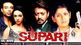 Download Lagu Supari (HD) | Hindi Full Movie | Uday Chopra, Nauheed, Rahul Dev, Nandita Das | Hindi Action Movies MP3
