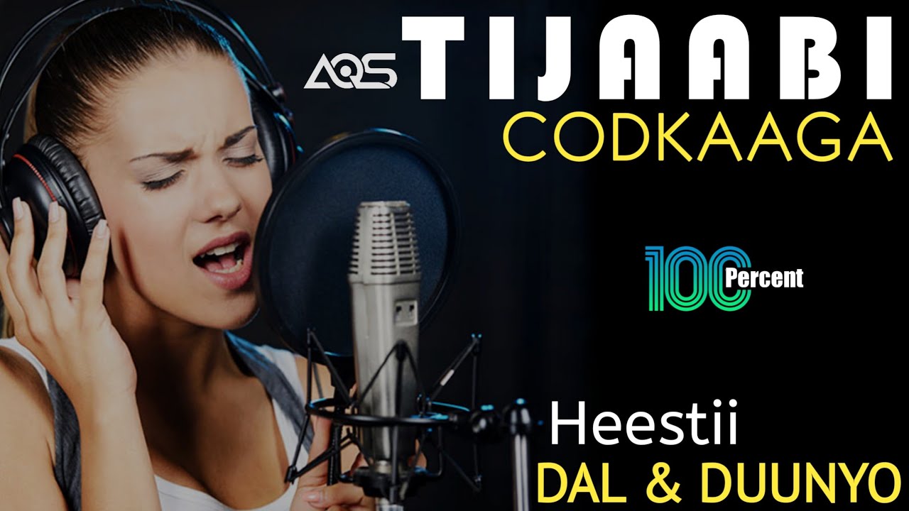 Tijaabi Codkaaga Heestii || Dal iyo Duunyo.