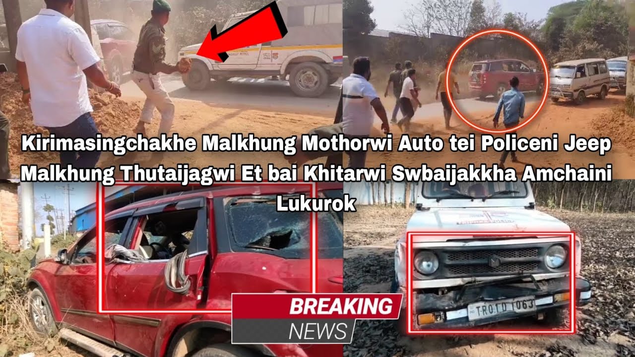 Kirimasingchakhe Malkhung Mothorwi Auto tei Policeni Jeep Thutaijagwi Et bai Khitarjakkha