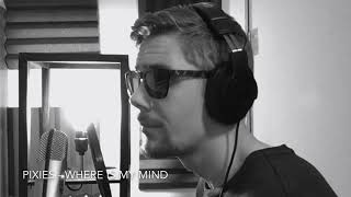Where Is My Mind Pixies Cover By Riley Schmit