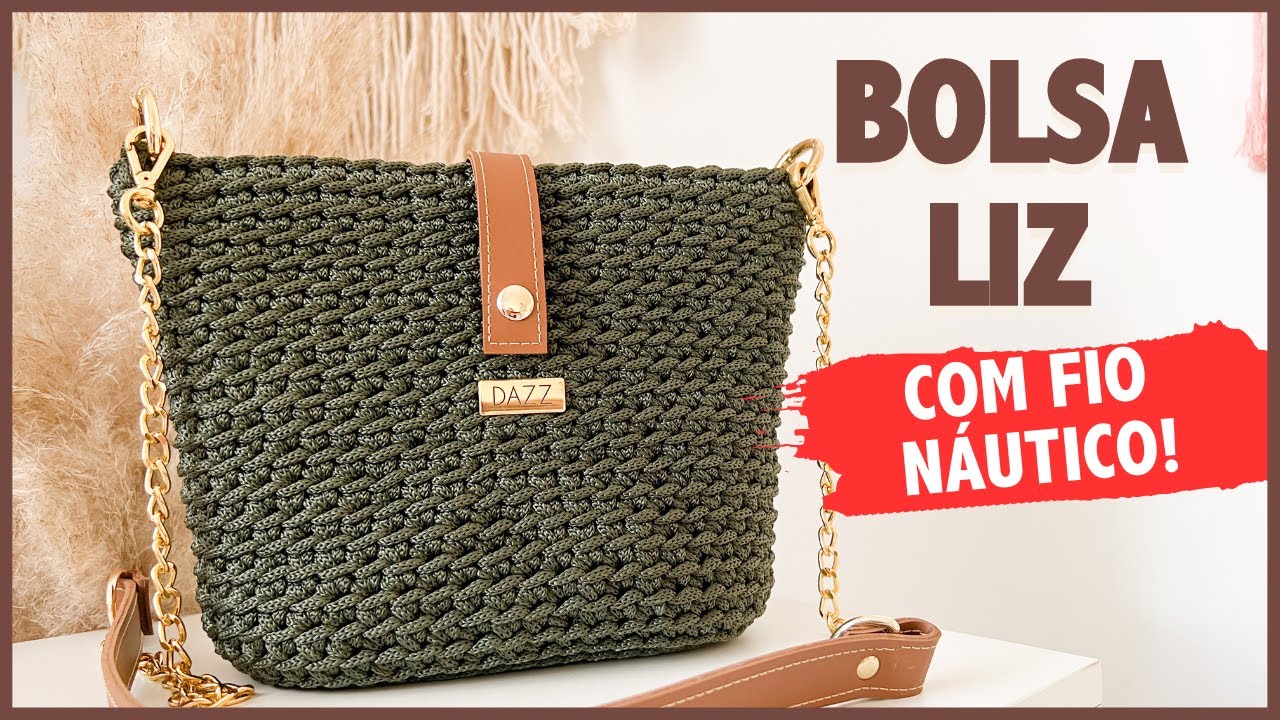 Bolsa de Crochê Fácil e Econômica Feita com Fio Náutico - Bolsa Liz