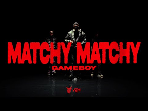 GAMEBOY - MATCHY MATCHY (OFFICIAL MUSIC VIDEO)