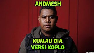 Andmesh - Kumau Dia Versi Cover Dangdut Koplo