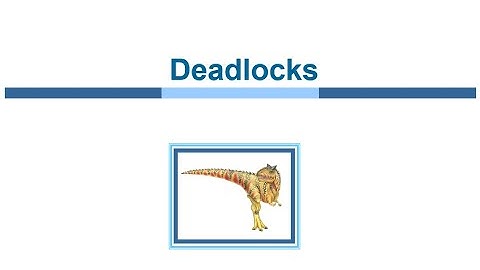 Deadlocks - Operating Systems (KIIT DU)