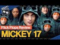 Mickey 17 (2025) Review | from Bong Joon-Ho starring Robert Pattinson and Naomi Ackie