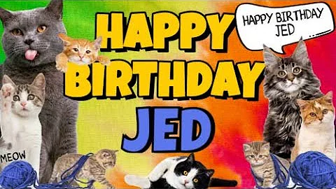 Happy Birthday Jed! Crazy Cats Say Happy Birthday ...