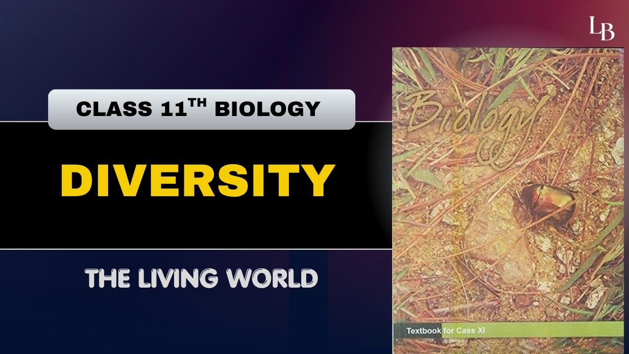 Diversity 🔥 | The Living World | Class 11 Biology | Chapter 1 | NCERT ...