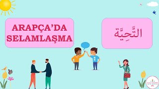 Arapça Selamlaşma Ve Tanışma Diyalogları التحية