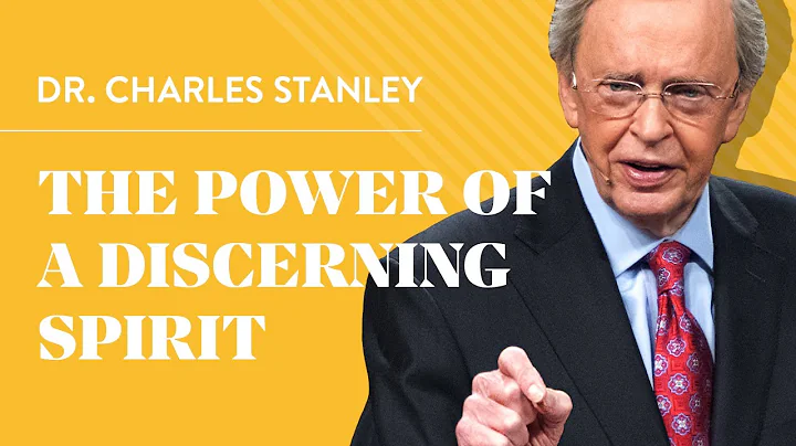 The Power Of A Discerning Spirit – Dr. Charles Stanley - DayDayNews