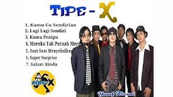 Kamu Ga Sendirian, Tipe - X Full Album  - Durasi: 30:01. 