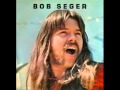 Bob Seger - Song For Him