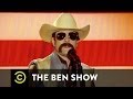 The Ben Show - Eatin' Pu**y, Kickin' A** - Uncensored