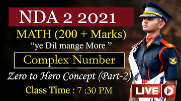 COMPLEX NUMBER FULL CONCEPT // NDA 2 2021 MATH // ZERO TO HERO CONCEPT // PART-2 // BY PARVEEN SIR