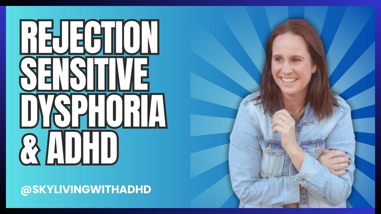 Rejection Sensitivity Dysphoria Adhd